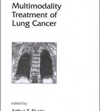 free-pdf-download-Multimodality Treatment of Lung Cancer (Lung Biology in Health and Disease) 1st Edition