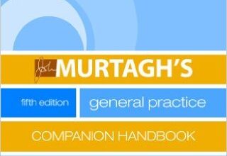 free-pdf-download-Murtagh’s General Practice Companion Handbook 5th Revised edition Edition