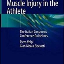 free-pdf-download-Muscle Injury in the Athlete: The Italian Consensus Conference Guidelines