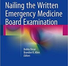 free-pdf-download-Nailing the Written Emergency Medicine Board Examination 1st ed