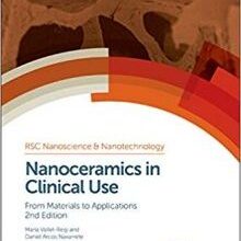 free-pdf-download-Nanoceramics in Clinical Use: From Materials to Applications (Nanoscience) 2nd Edition