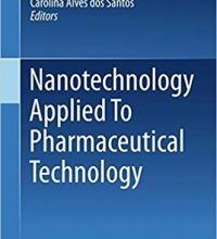 free-pdf-download-Nanotechnology Applied To Pharmaceutical Technology 1st ed. 2017 Edition