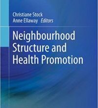 free-pdf-download-Neighbourhood Structure and Health Promotion