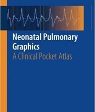 free-pdf-download-Neonatal Pulmonary Graphics: A Clinical Pocket Atlas 2015 Edition