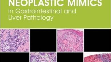 free-pdf-download-Neoplastic Mimics in Gastrointestinal and Liver Pathology (Pathology of Neoplastic Mimics) 1st Edition