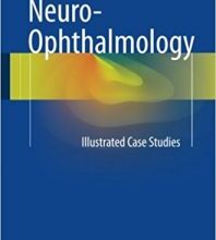 free-pdf-download-Neuro-Ophthalmology: Illustrated Case Studies 1st ed. 2017 Edition