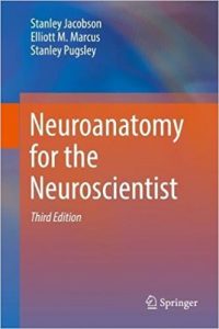 free-pdf-download-Neuroanatomy for the Neuroscientist 3rd ed. 2018 Edition