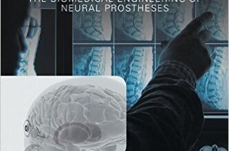 free-pdf-download-Neurobionics: The Biomedical Engineering of Neural Prostheses 1st Edition