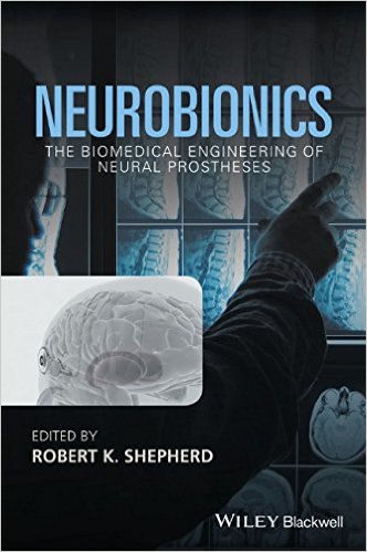 free-pdf-download-Neurobionics: The Biomedical Engineering of Neural Prostheses 1st Edition