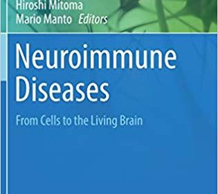 free-pdf-download-Neuroimmune Diseases: From Cells to the Living Brain (Contemporary Clinical Neuroscience)