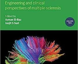 free-pdf-download-Neurological Disorders and Imaging Physics: Engineering and Clinical Perspectives of Multiple Sclerosis (Volume 2) (IOP Expanding Physics