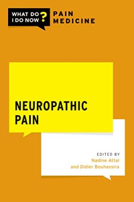 free-pdf-download-Neuropathic Pain (WHAT DO I DO NOW PAIN MEDICINE)