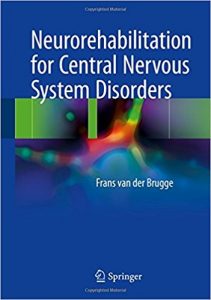 free-pdf-download-Neurorehabilitation for Central Nervous System Disorders 1st ed. 2018 Edition