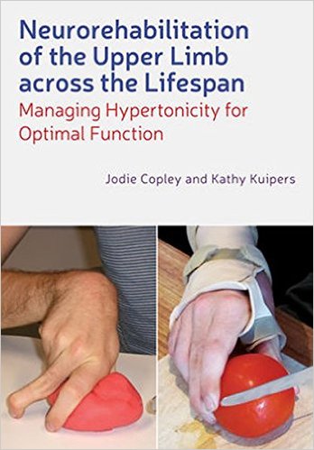 free-pdf-download-Neurorehabilitation of the Upper Limb Across the Lifespan: Managing Hypertonicity for Optimal Function 1st Edition