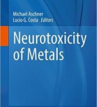 free-pdf-download-Neurotoxicity of Metals (Advances in Neurobiology) 1st ed. 2017 Edition