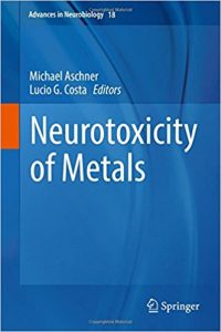 free-pdf-download-Neurotoxicity of Metals (Advances in Neurobiology) 1st ed. 2017 Edition