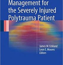 free-pdf-download-Neurotrauma Management for the Severely Injured Polytrauma Patient 1st ed.