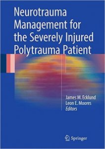 free-pdf-download-Neurotrauma Management for the Severely Injured Polytrauma Patient 1st ed.