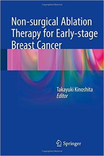 free-pdf-download-Non-surgical Ablation Therapy for Early-stage Breast Cancer 1st ed. 2016 Edition