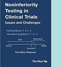 free-pdf-download-Noninferiority Testing in Clinical Trials: Issues and Challenges (Chapman & Hall/CRC Biostatistics Series) 1st Edition