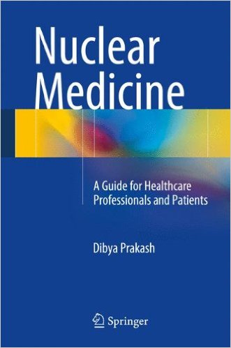 free-pdf-download-Nuclear Medicine: A Guide for Healthcare Professionals and Patients 2014th Edition