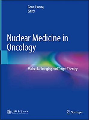 free-pdf-download-Nuclear Medicine in Oncology: Molecular Imaging and Target Therapy