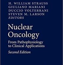 free-pdf-download-Nuclear Oncology: From Pathophysiology to Clinical Applications 2nd ed. 2017 Edition