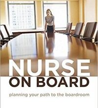 free-pdf-download-Nurse on Board: Planning Your Path to the Boardroom 1st Edition