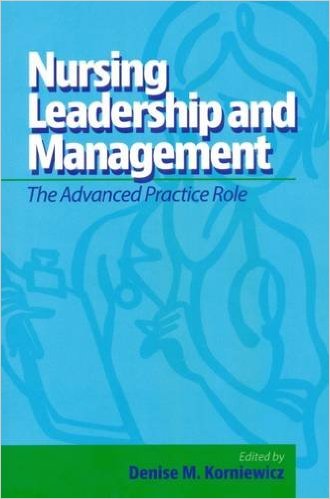 free-pdf-download-Nursing Leadership and Management: The Advanced Practice Role