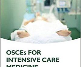 free-pdf-download-OSCEs for Intensive Care Medicine (Oxford Higher Specialty Training)