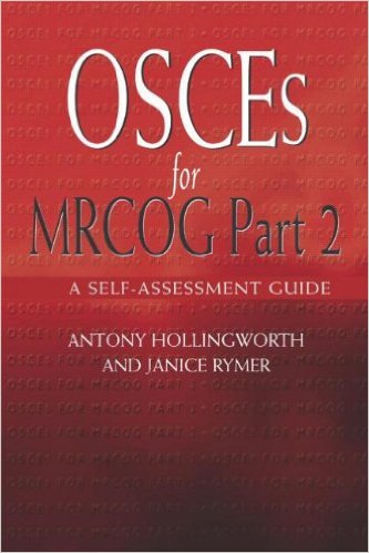 free-pdf-download-OSCEs for MRCOG Part 2: A self-assessment guide (Pt. 2) 1st Edition