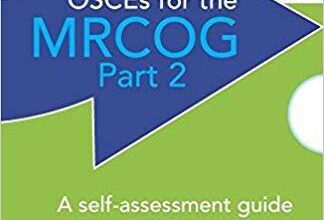 free-pdf-download-OSCEs for the MRCOG Part 2: A Self-Assessment Guide (Becoming an Outstanding Teacher) 2nd Edition