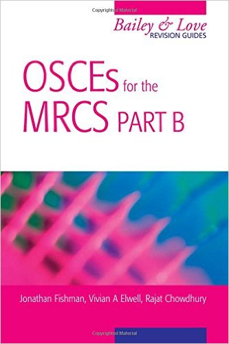 free-pdf-download-OSCEs for the MRCS Part B: A Bailey & Love Revision Guide (Hodder Arnold Publication) 1st Edition