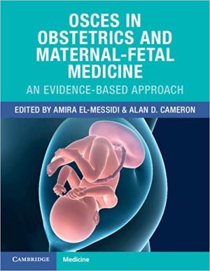 free-pdf-download-OSCEs in Obstetrics and Maternal-Fetal Medicine: An Evidence-Based Approach 1st Edition