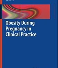 free-pdf-download-Obesity During Pregnancy in Clinical Practice