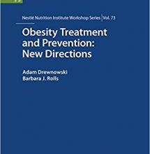 free-pdf-download-Obesity Treatment and Prevention: New Directions: 73rd Nestlé Nutrition Institute Workshop