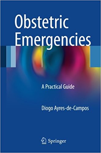 free-pdf-download-Obstetric Emergencies: A Practical Guide 1st ed. 2017 Edition