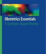 free-pdf-download-Obstetrics Essentials: A Question-Based Review 1st ed. 2017 Edition