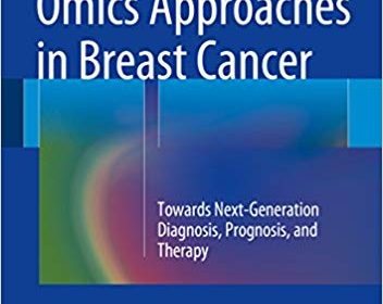 free-pdf-download-Omics Approaches in Breast Cancer: Towards Next-Generation Diagnosis