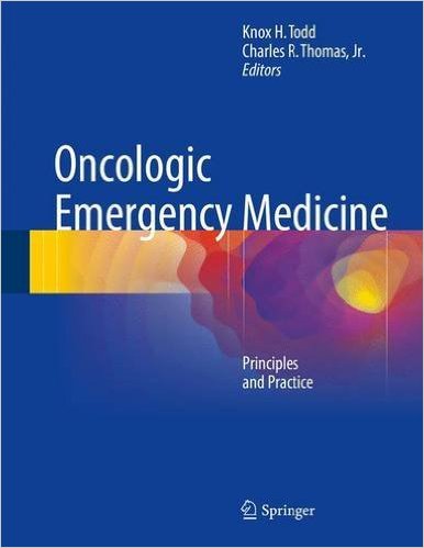 free-pdf-download-Oncologic Emergency Medicine: Principles and Practice 1st ed. 2016 Edition