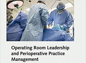 free-pdf-download-Operating Room Leadership and Perioperative Practice Management 2nd Edition