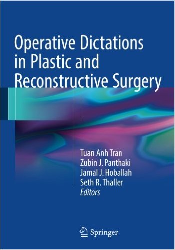 free-pdf-download-Operative Dictations in Plastic and Reconstructive Surgery 1st ed. 2017 Edition