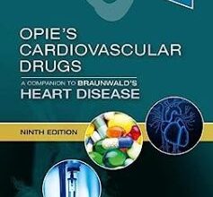 free-pdf-download-Opie’s Cardiovascular Drugs: A Companion to Braunwald’s Heart Disease: Expert Consult – Online and Print 9th Edition