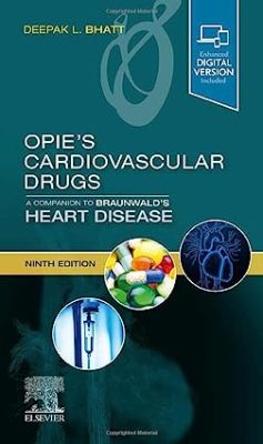 free-pdf-download-Opie’s Cardiovascular Drugs: A Companion to Braunwald’s Heart Disease: Expert Consult – Online and Print 9th Edition