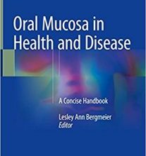 free-pdf-download-Oral Mucosa in Health and Disease: A Concise Handbook 1st ed. 2018 Edition