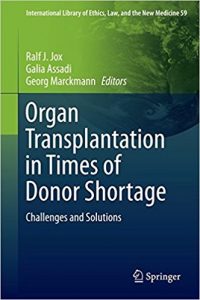 free-pdf-download-Organ Transplantation in Times of Donor Shortage: Challenges and Solutions (International Library of Ethics