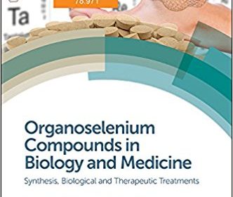 free-pdf-download-Organoselenium Compounds in Biology and Medicine: Synthesis