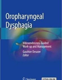 free-pdf-download-Oropharyngeal Dysphagia: Videoendoscopy-Guided Work-up and Management