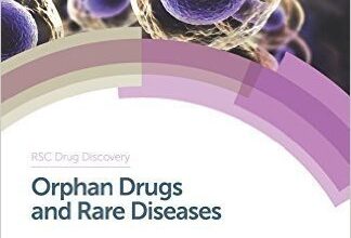 free-pdf-download-Orphan Drugs and Rare Diseases: RSC (RSC Drug Discovery)