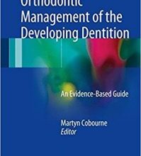 free-pdf-download-Orthodontic Management of the Developing Dentition: An Evidence-Based Guide 1st ed. 2017 Edition